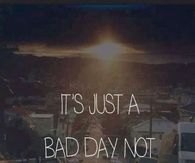 bad day