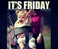 Its friday bitches