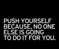 Push yourself