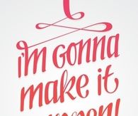 Im gonna make it happen