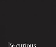 Be curious, not judgemental