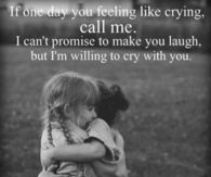 If one day you feel like crying