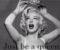 Just be a Queen