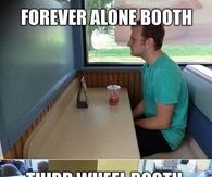 Forever alone booth, third wheel booth