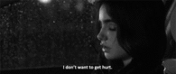 I dont want to get hurt