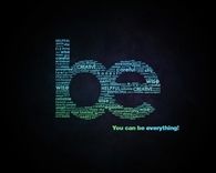You can be everything