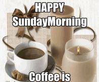 Happy Sunday Morning Coffee is ready for you