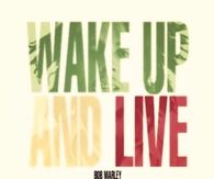 Wake Up and Live