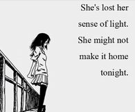 She Lost Her Sense Of Light