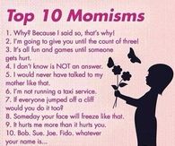 Top 10 Mom Sayings