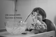 Success is Messy