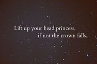 Lift up your head princess