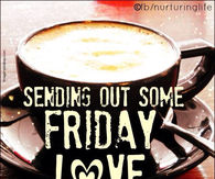 Sending Out Friday Love