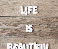 Life is beautiful