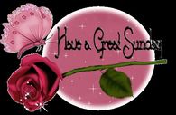 Have a Great Sunday