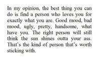 Find a person who loves you for who you are