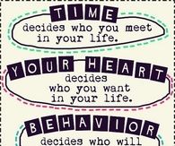 Behavior decides who will stay in your life
