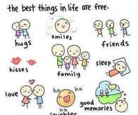 The best things in life are free