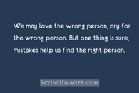Mistakes help us find the right person