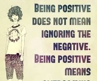Being positive means overcoming the negative