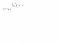 Why?