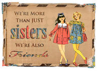 We're more than just sisters, we're also friends