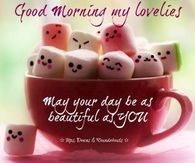 Good Morning My Lovelies