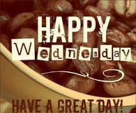 Happy Wednesday Have A Great Day