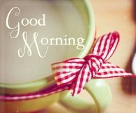 Good Morning
