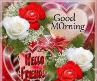 Good Morning Hello Friend