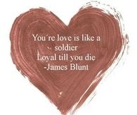 Youre love is like a soldier