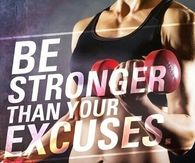 Be stronger than your excuses