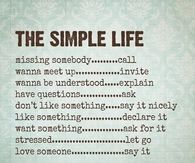 The simple life