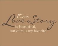 Every love story is beautiful