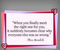 When you meet the right one