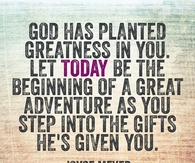 God has planted greatness in you