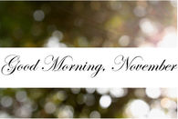 Good Morning November