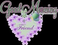 Good Morning Friend