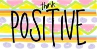 Think positive