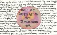 Dont let society get to you