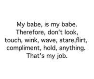 My babe is my babe