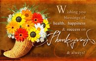 Wishing you blessings of health, happiness and success on Thanksgiving