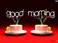 Good Morning cup of coffee