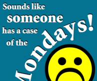 Case of the Mondays
