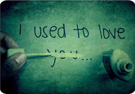 I used to love you
