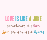 Love is like a joke