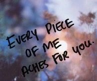 Every Piece If Me Ache For You