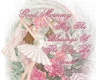 Good Morning May the Blessings of the Day be Yours
