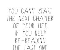 You Cant Start the NExt Chapter