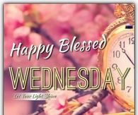 Have a blessed Wednesday